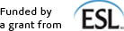 Funded by a grant from ESL